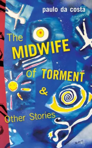 The Midwife of Torment & Other Stories